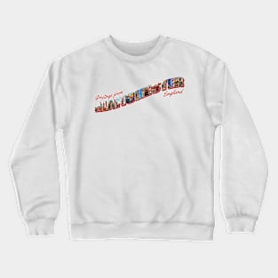 Greetings from Manchester in England Vintage style retro souvenir Crewneck Sweatshirt